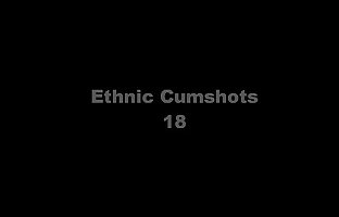 Ethnic Cumshots Compilation 18
