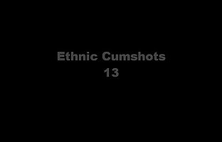 Ethnic Cumshots Compilation 13